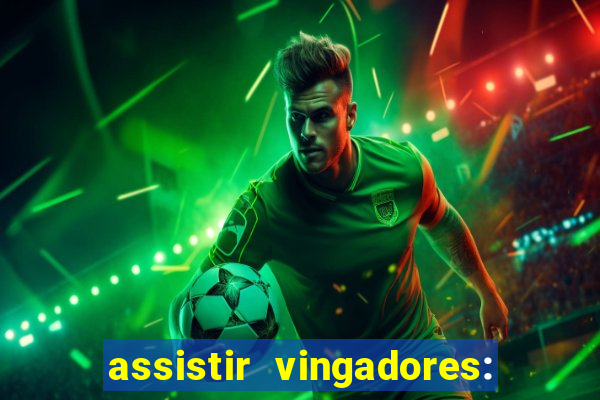 assistir vingadores: ultimato filme completo dublado